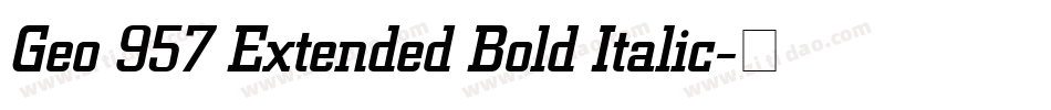 Geo 957 Extended Bold Italic字体转换